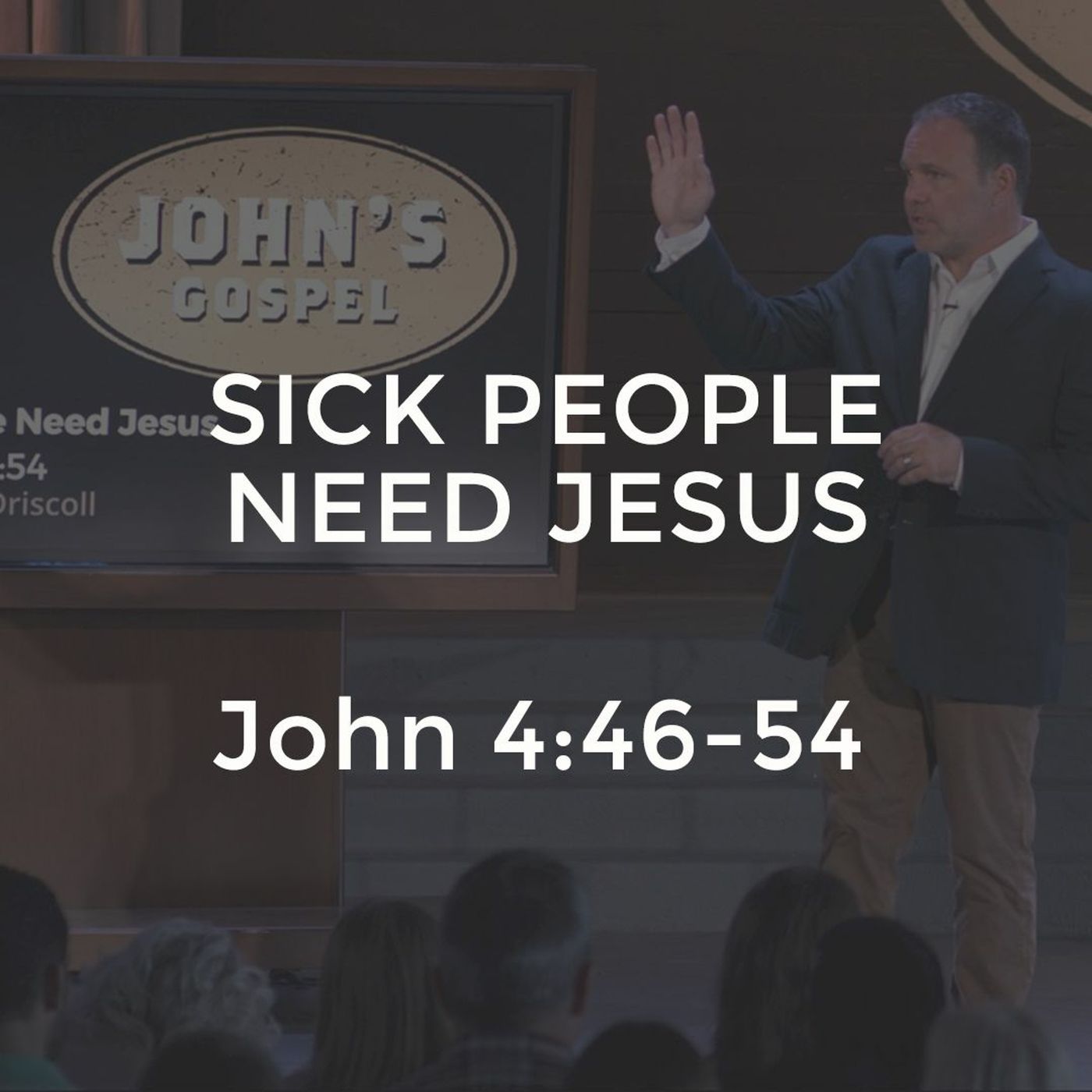 John #9 - Sick People Need Jesus