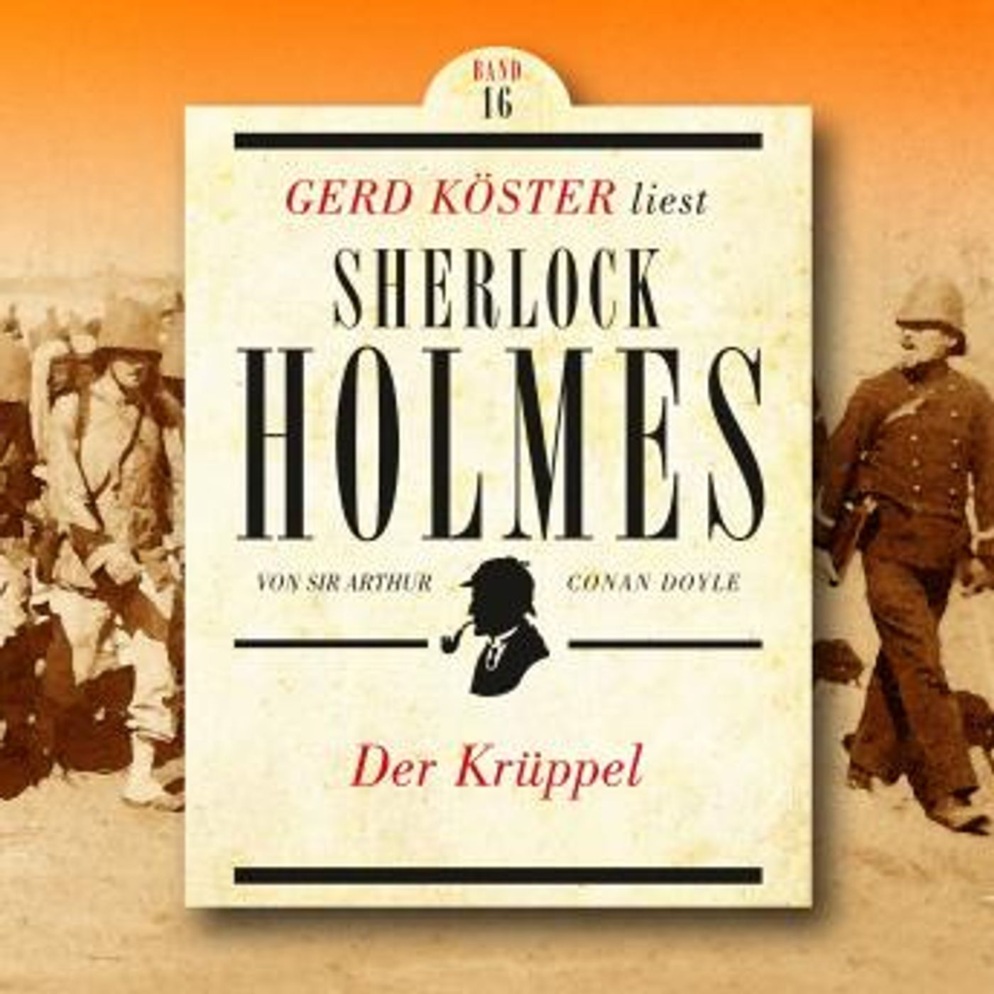[German] - Der Krüppel - Gerd Köster liest Sherlock Holmes, Band 16 (Ungekürzt) by Sir Arthur Conan Doyle episode artwork