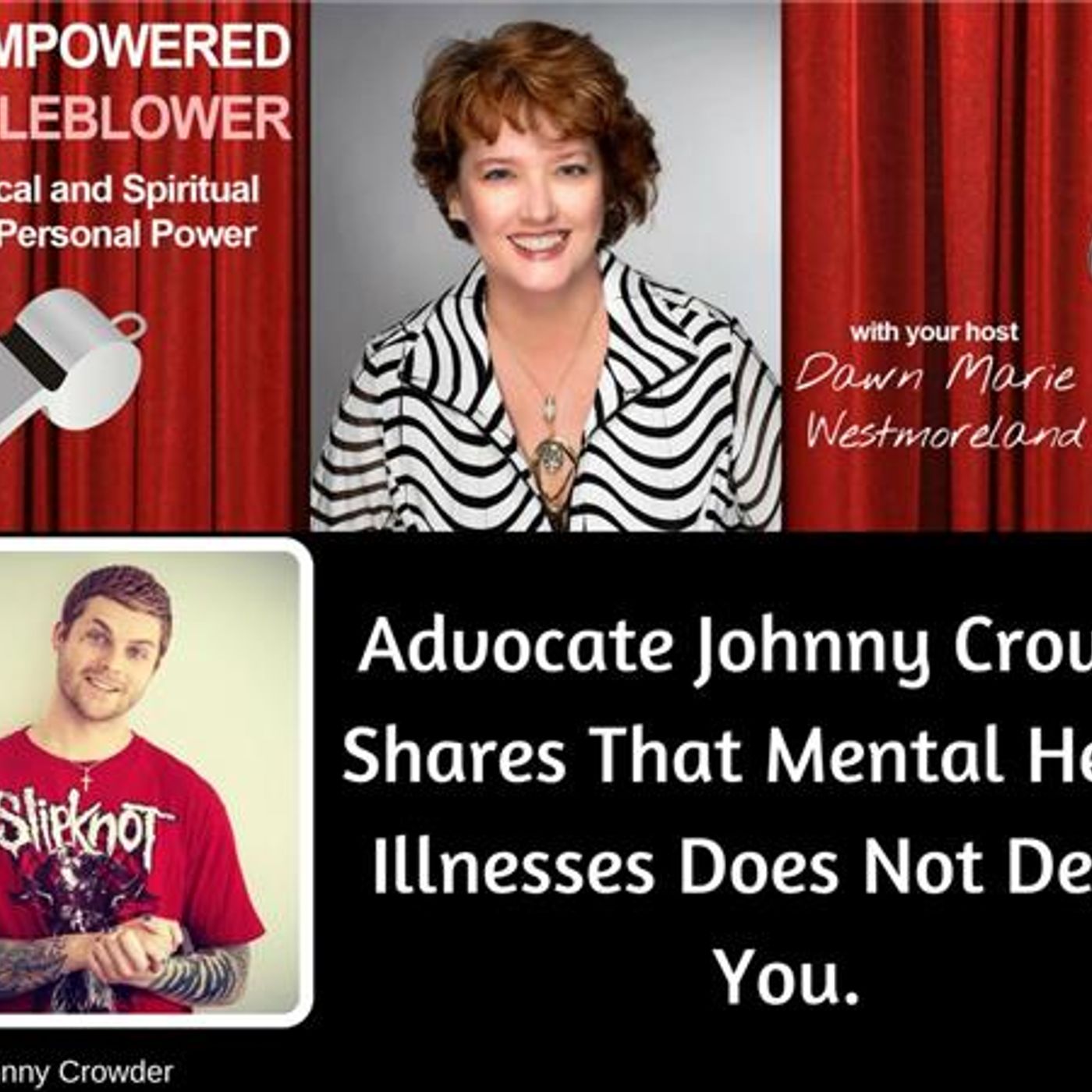 Don't be ashamed if you have a mental health issue with Johnny Crowder