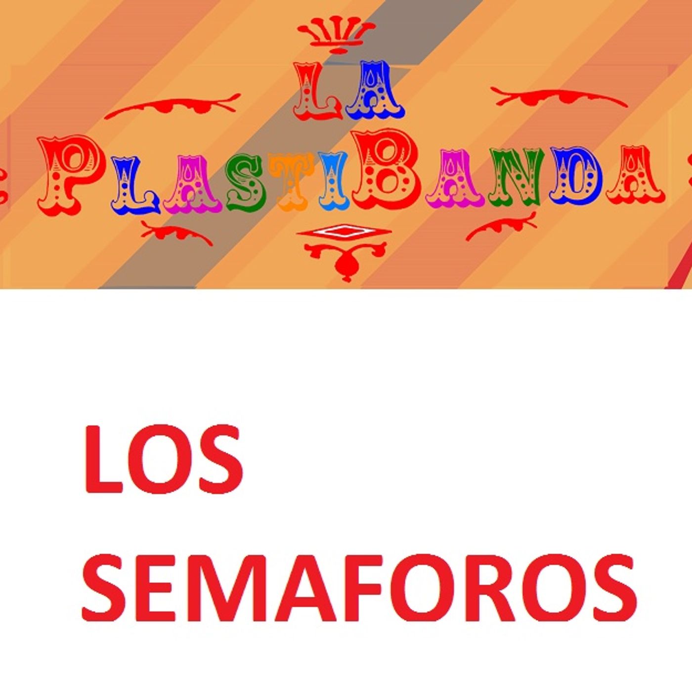 La PlastiBanda - Los Semaforos