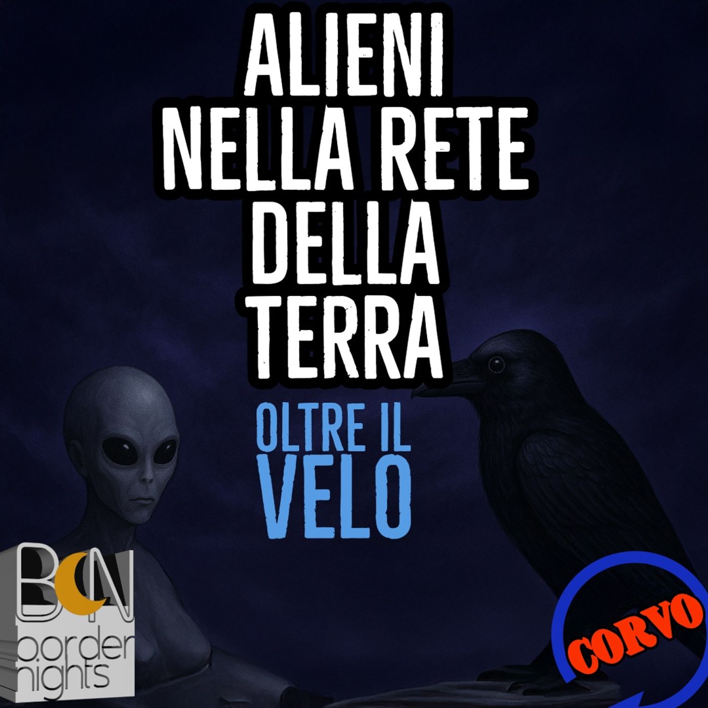 ALIENI NELLA RETE DELLA TERRA - IV - CORVO