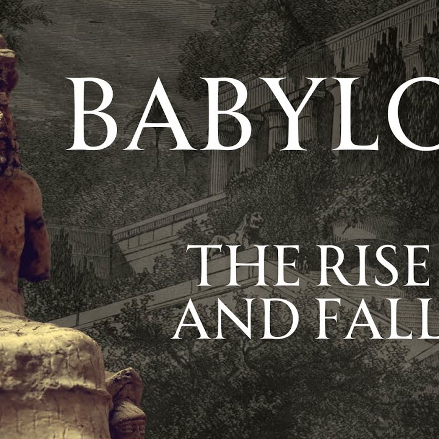 The  Rise and Fall of Babylon