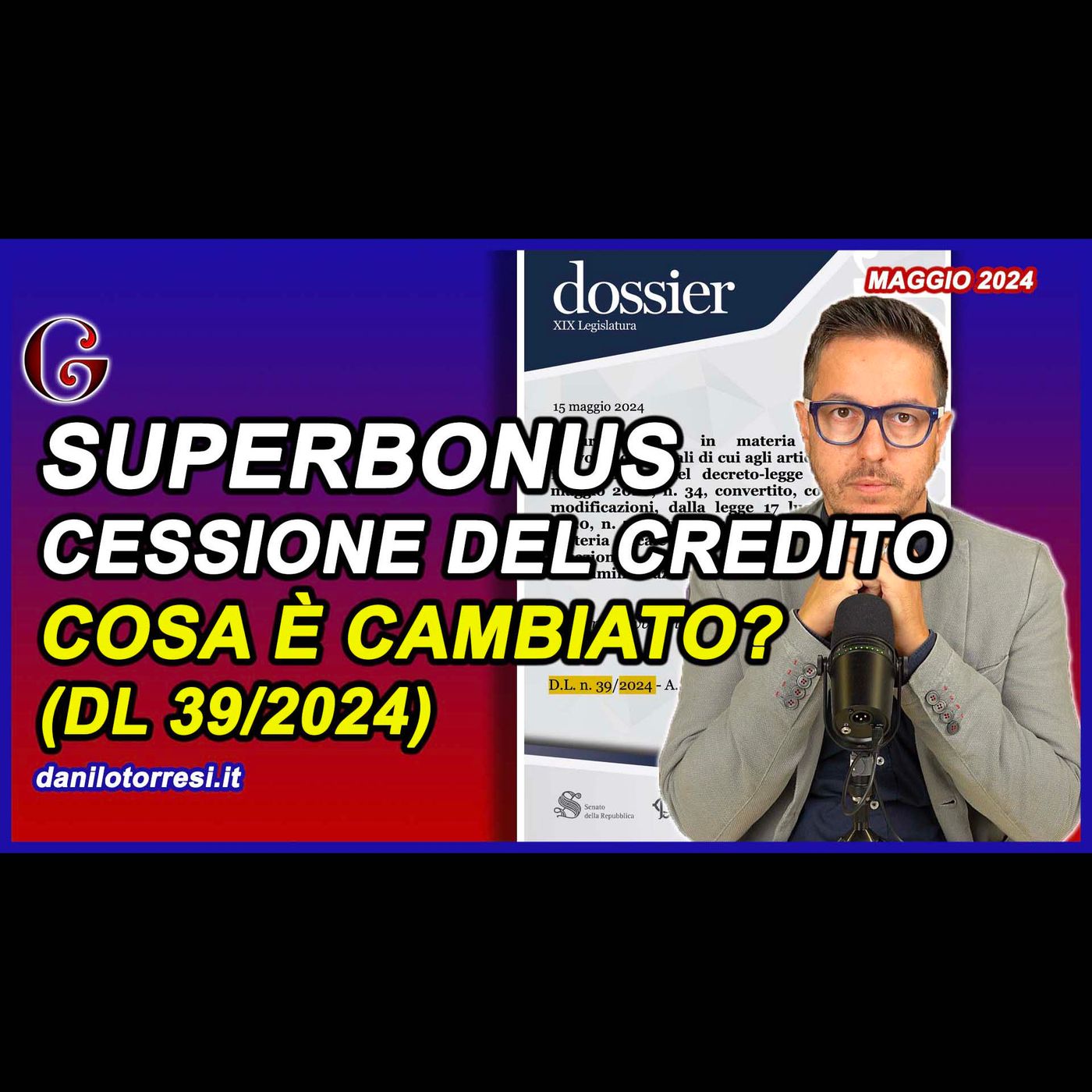 Tutte le NOVITÀ SUPERBONUS E CESSIONE DEL CREDITO | conversione del DL 39 del 2024 ultime notizie episode artwork