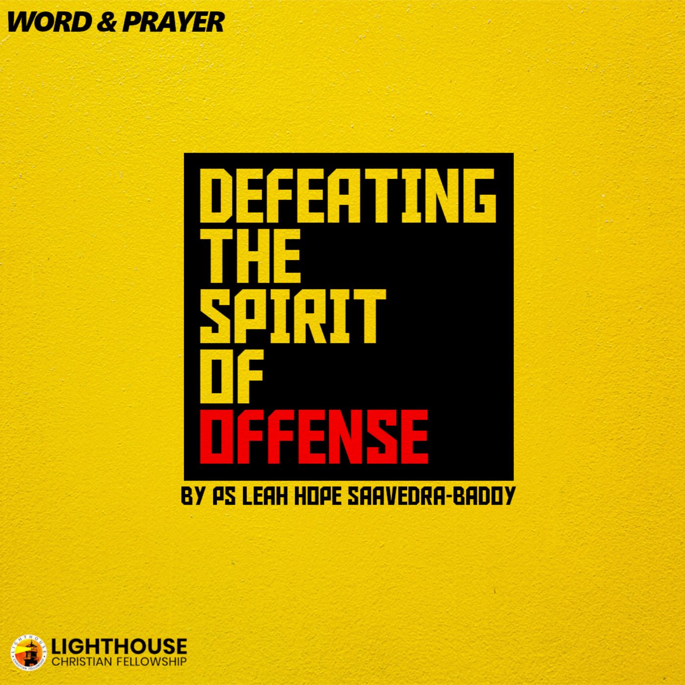 Defeating the Spirit of Offense by Ps Leah Hope Saavedra-Badoy