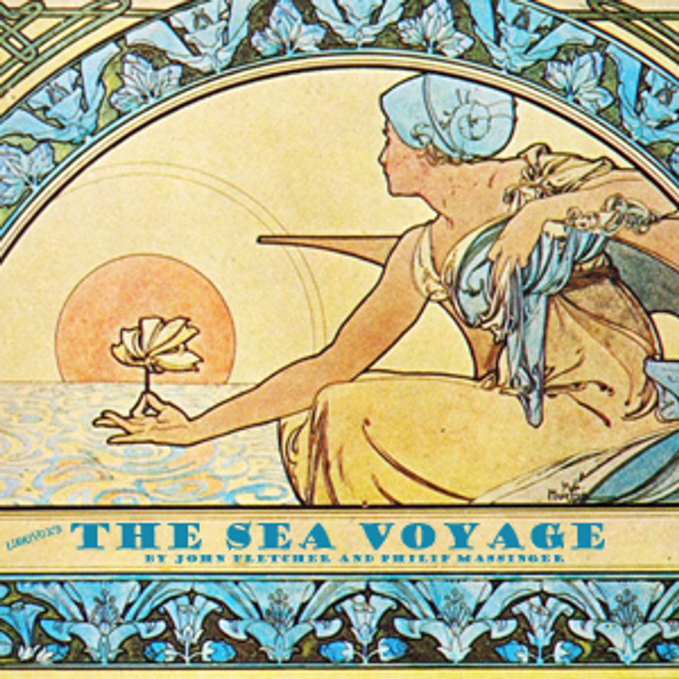 John Fletcher and Philip Massinger - Sea Voyage podcast artwork