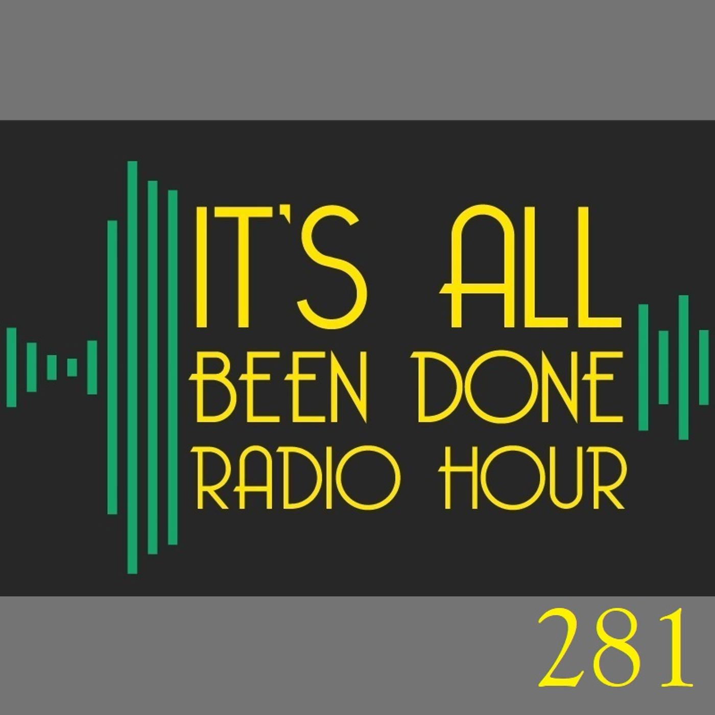 It\'s All Been Done Radio Hour