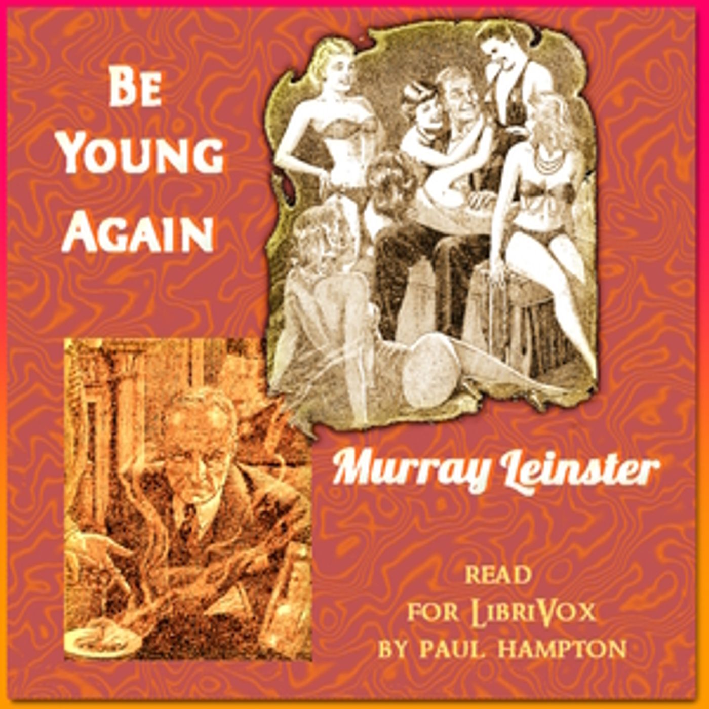 Be Young Again by Murray Leinster (1896 – 1975)