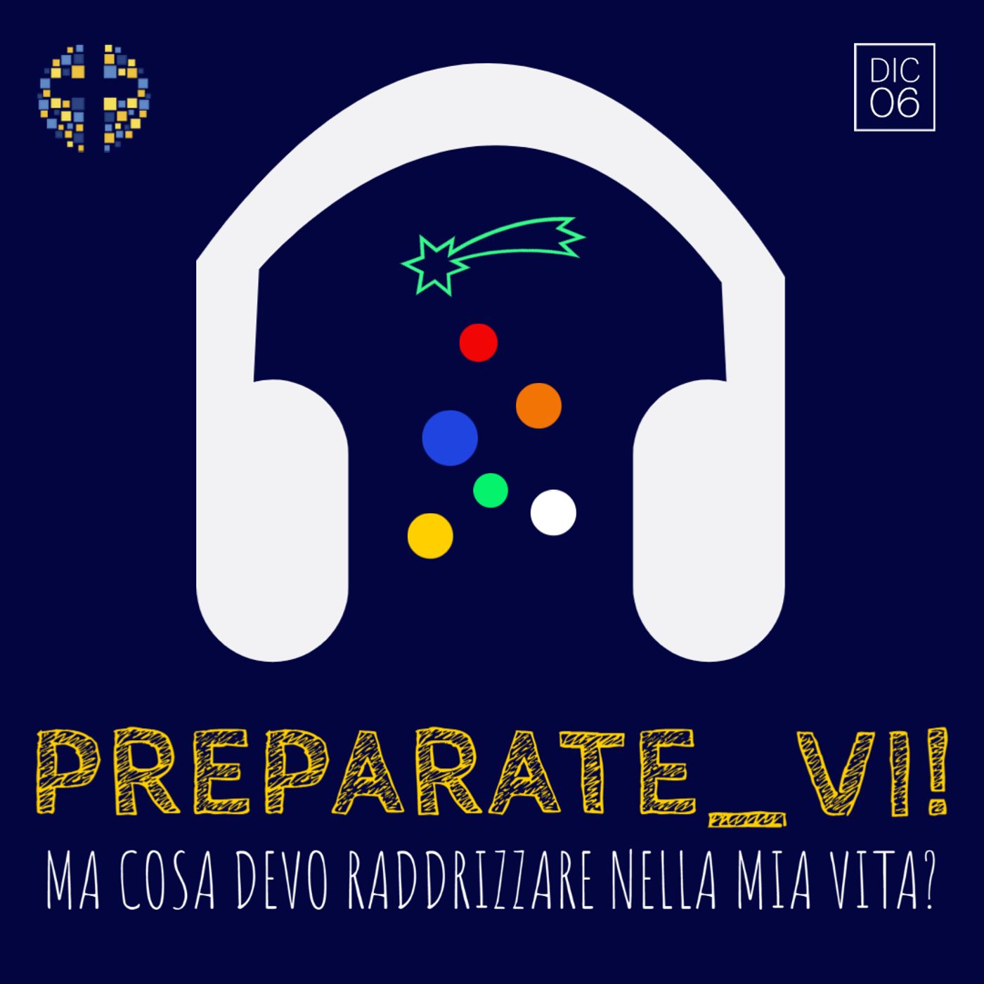 6 dicembre - Seconda domenica di Avvento - Preparate_vi!