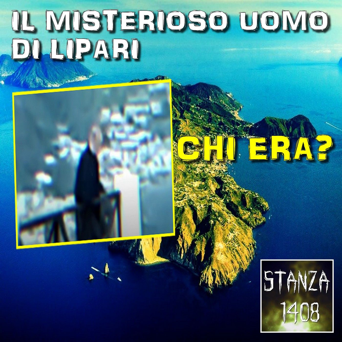 IL MISTERIOSO UOMO DI LIPARI (Stanza 1408 Podcast) episode artwork