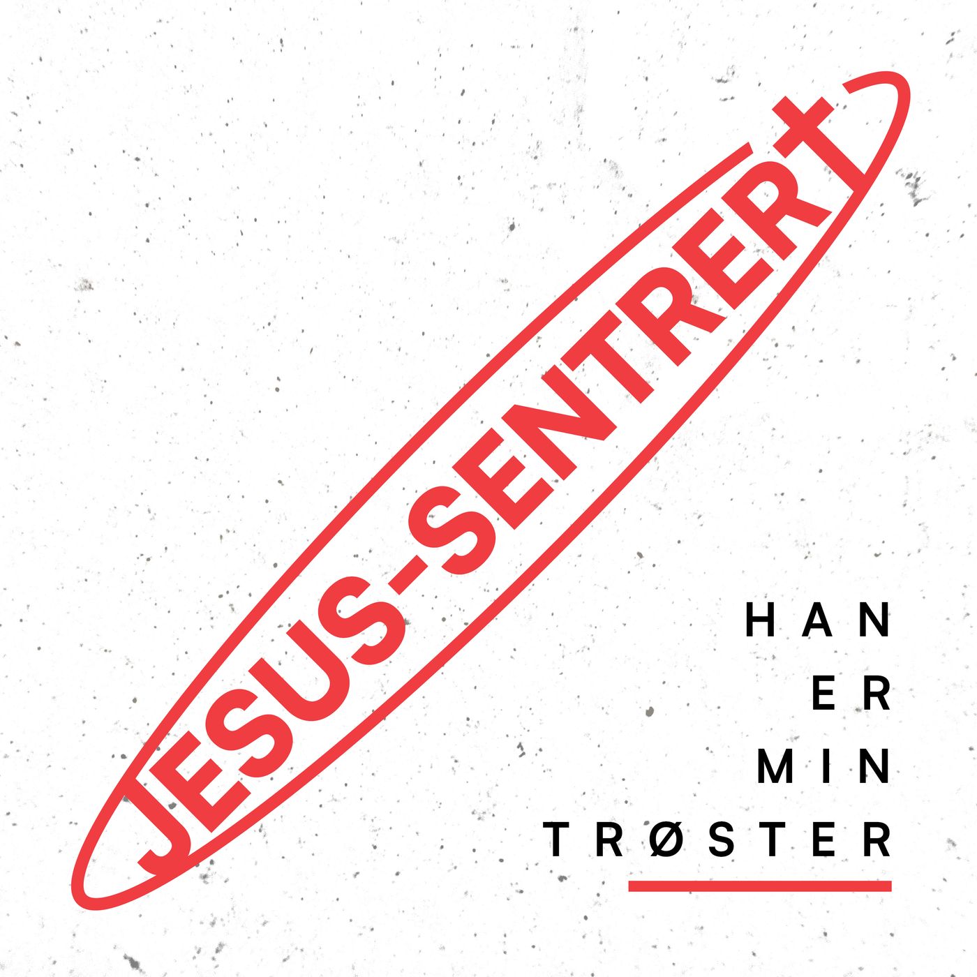 Egil Svartdahl – JESUS-SENTRERT – Han er min trøster