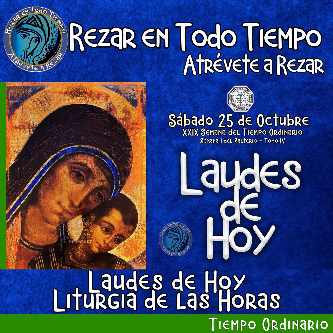 LAUDES DE HOY SÁBADO 25 DE OCTUBRE 2025. CAMINO NEOCATECUMENAL. LITURGIA DE LAS HORAS. episode artwork