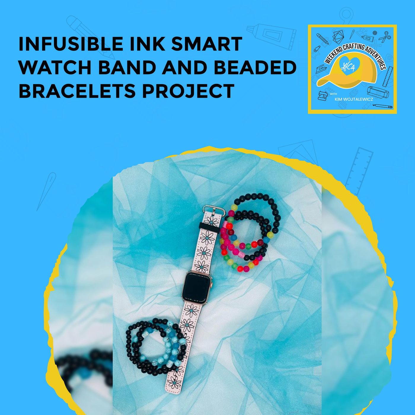 Infusible Ink Smart Watch Band And Beaded Bracelets Project