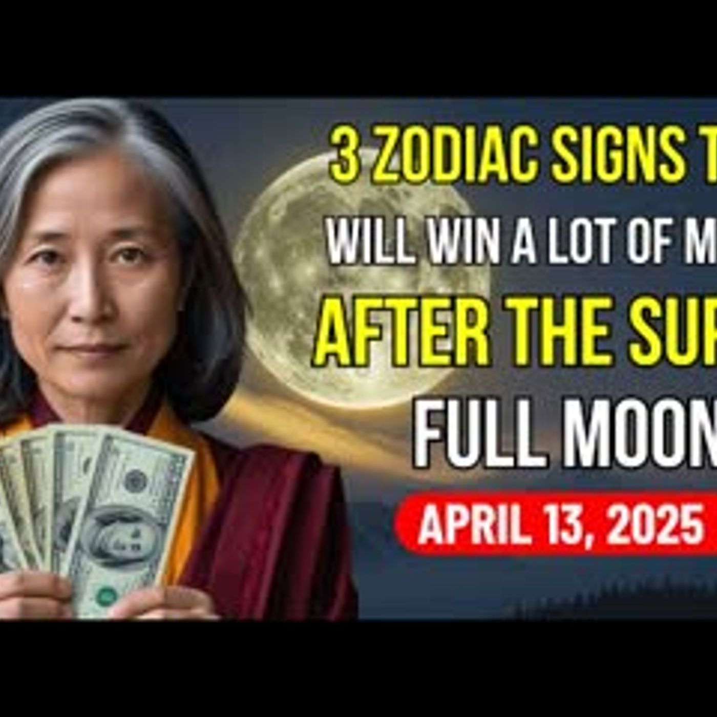 3 Zodiac Signs That Will Become RICH After the FULL SUPERMOON on April 13, 2025