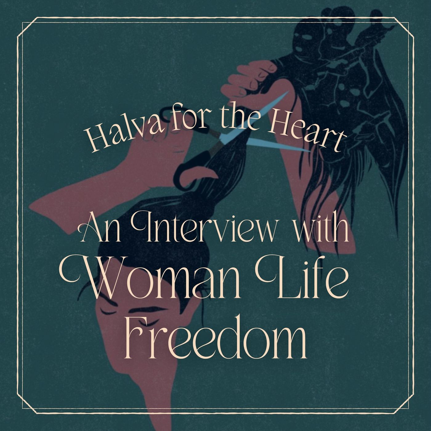 An Interview with Woman Life Freedom episode artwork