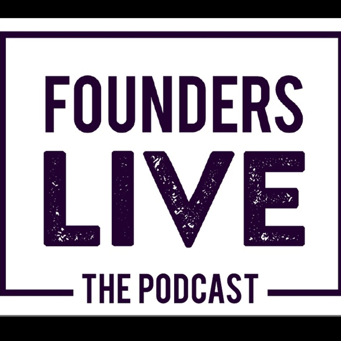 The Founders Live Podcast