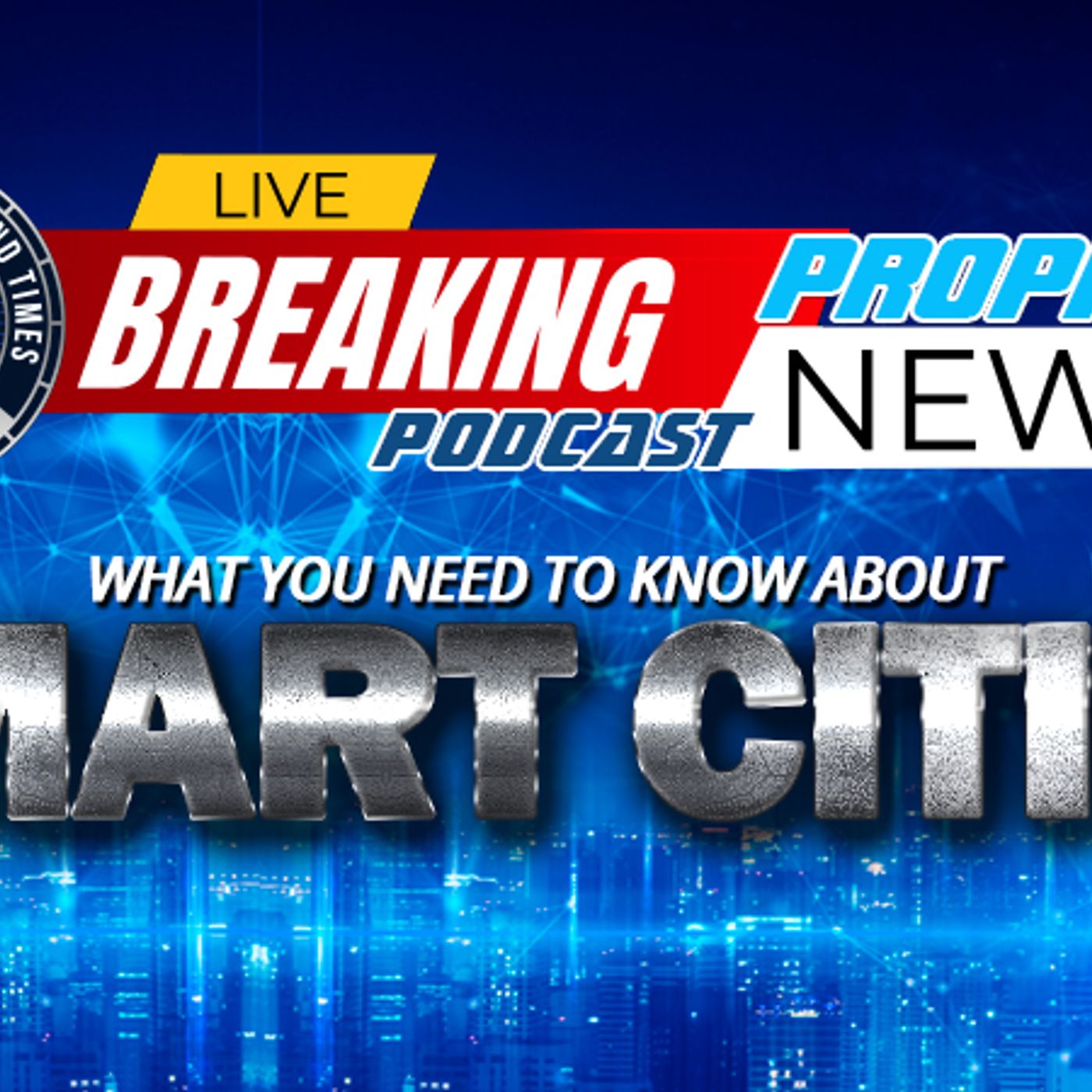 NTEB PROPHECY NEWS PODCAST: What You Need To Know About Digital Smart Cities episode artwork