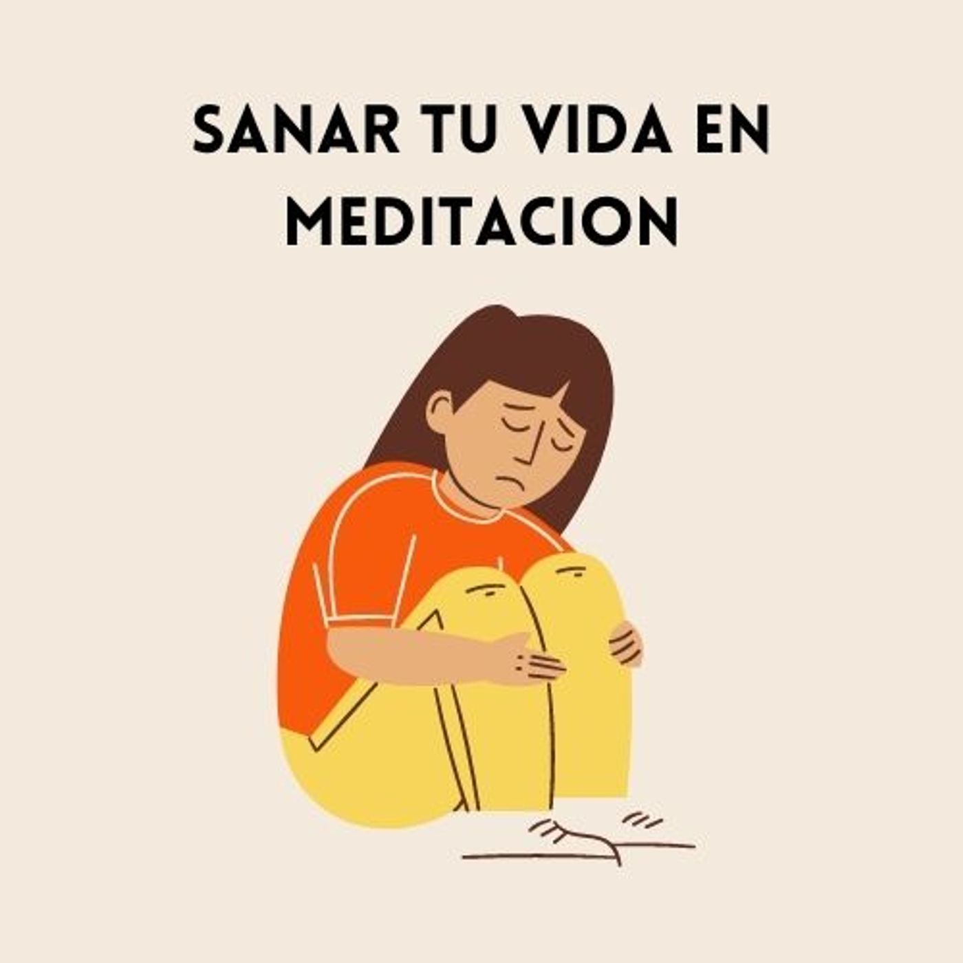 Sanar tu vida en meditacion