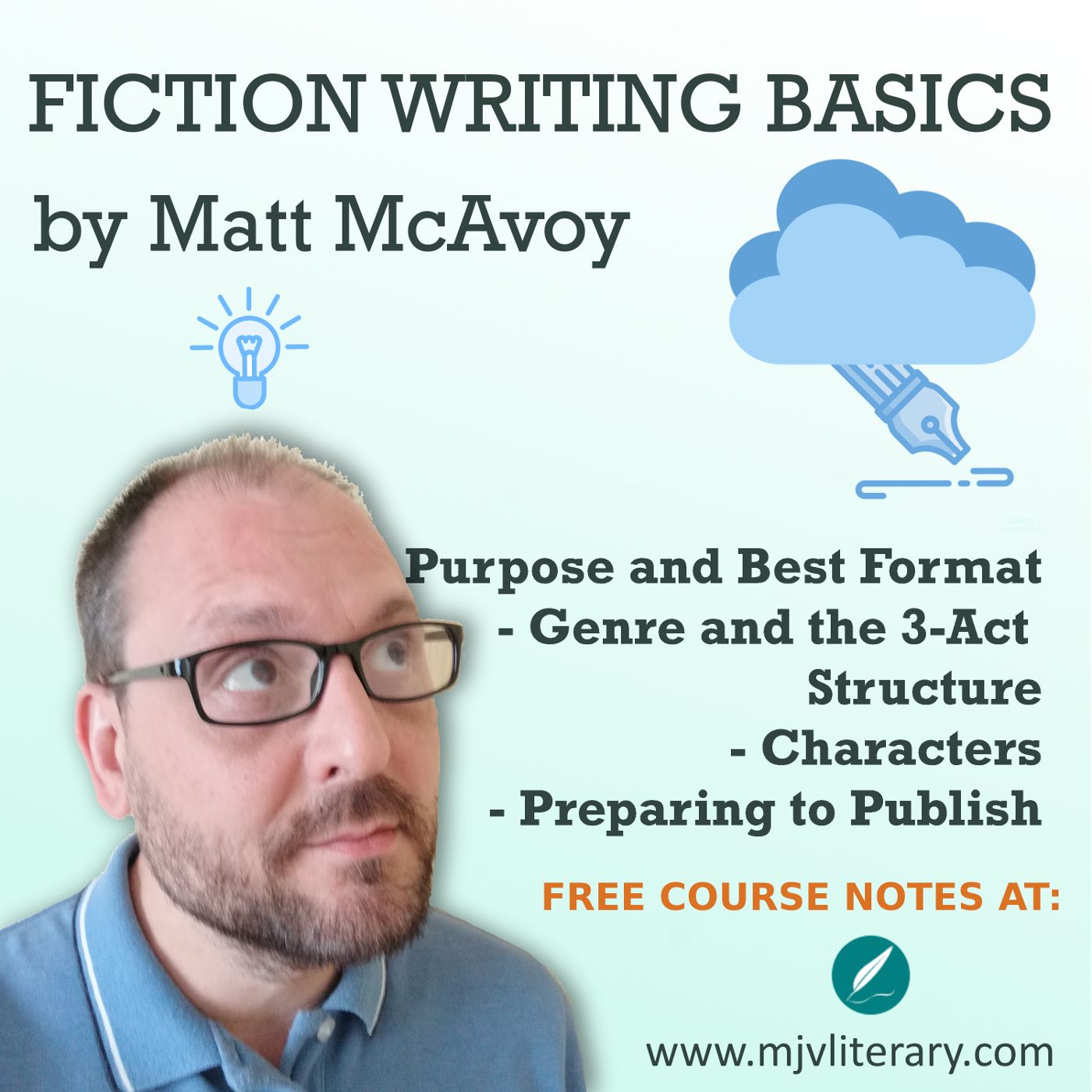 Fiction Writing Basics by Matt McAvoy