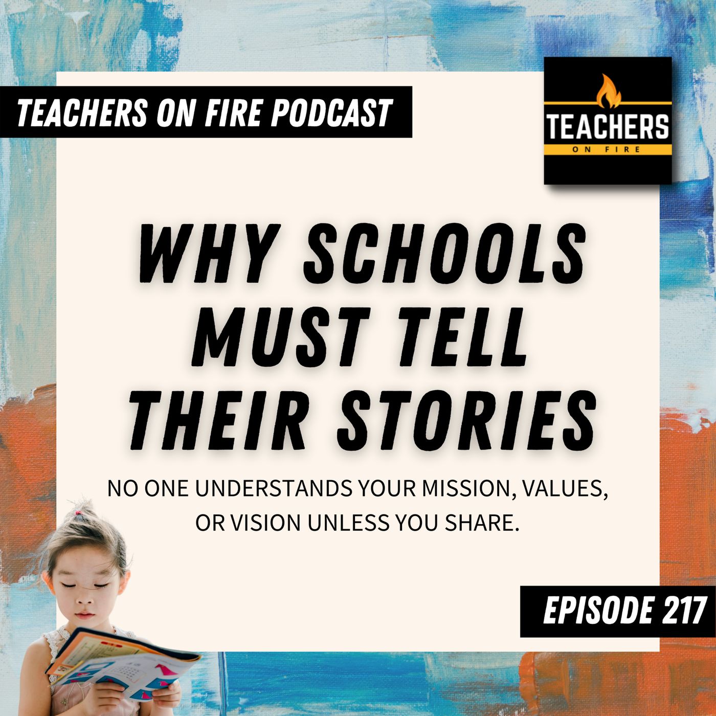217 - Why Schools MUST TELL Their STORIES