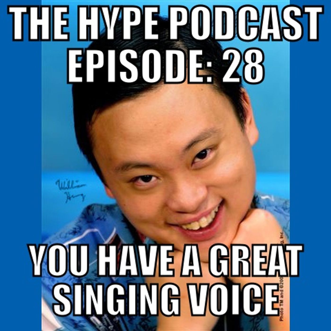 The Hype Podcast Episode 28: You have a great singing voice episode artwork