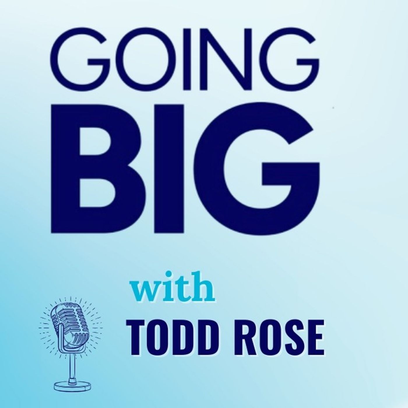 Going Big! with Kevin Gentry