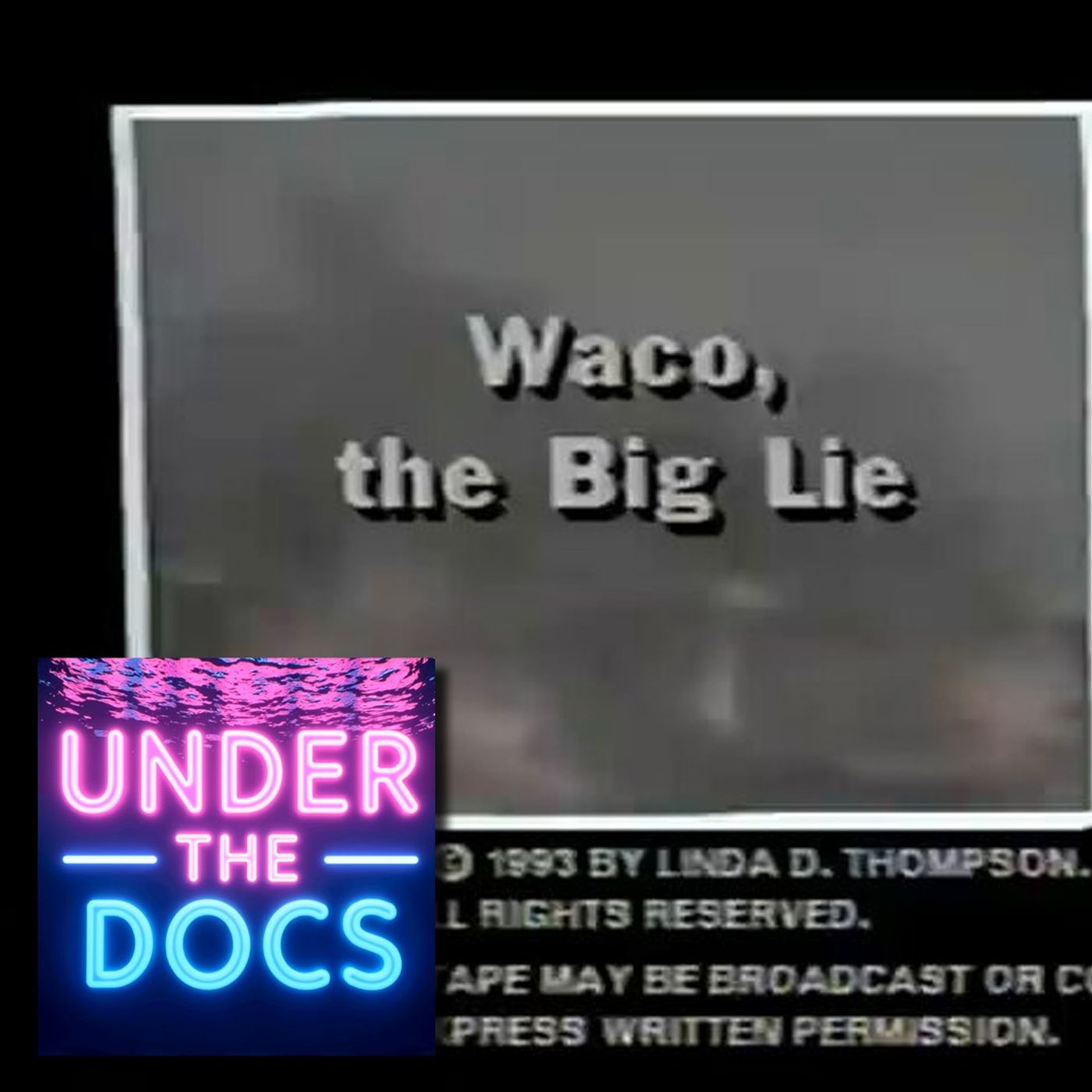 Waco, The Big Lie (1993) and Waco II, the Big Lie Continues (1994) Review | Under the Docs