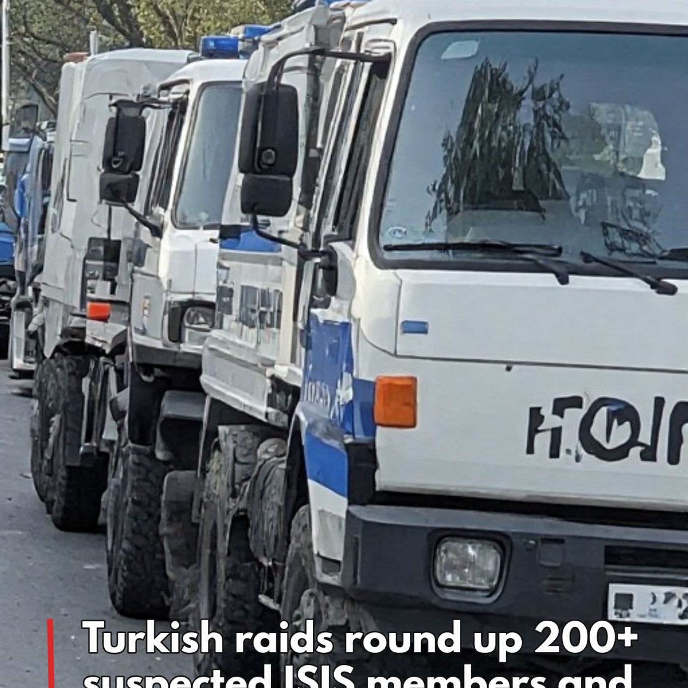 Turkish raids round up 200+ suspected ISIS members and far-left militants before NATO summit episode artwork
