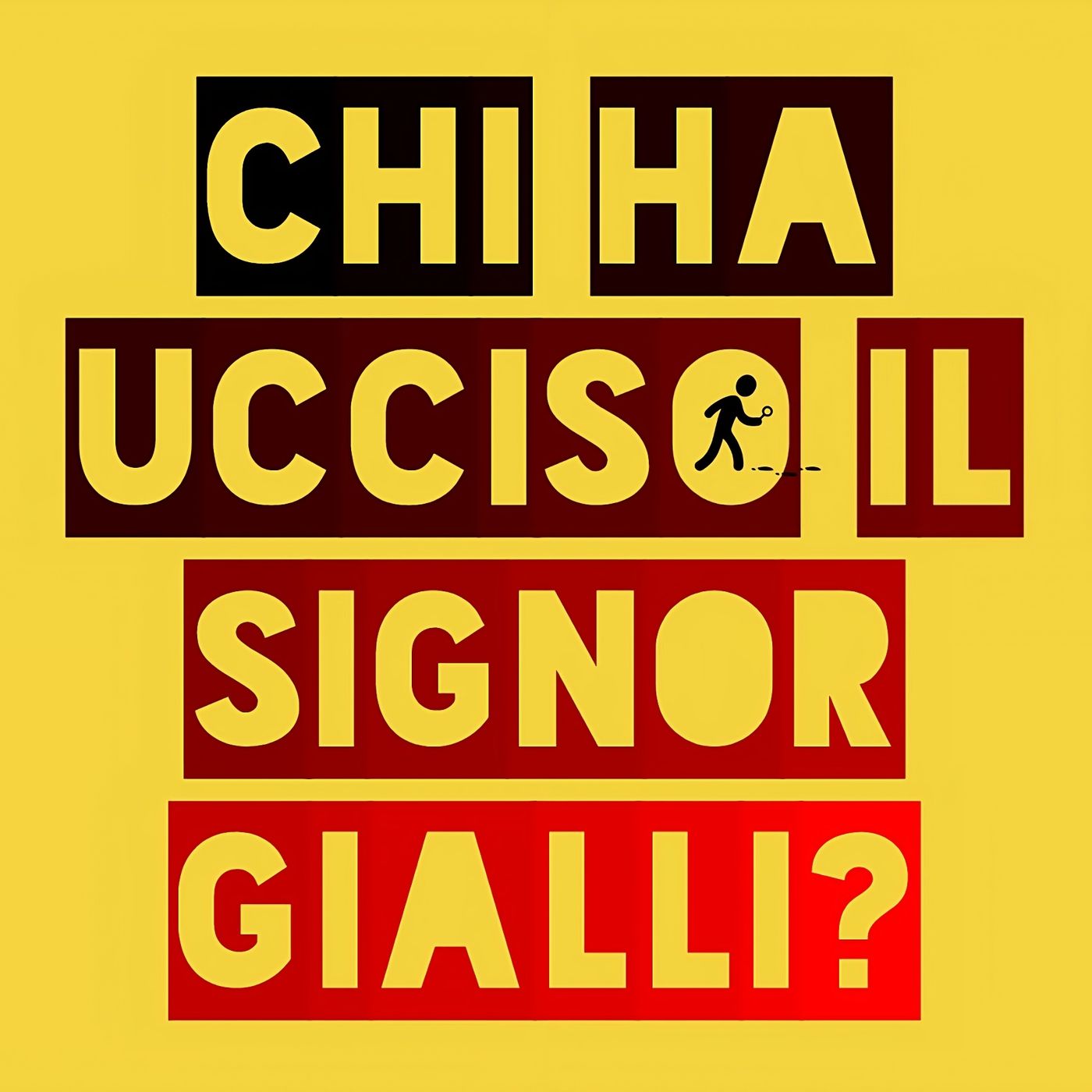 Chi ha ucciso il Signor Gialli? podcast artwork