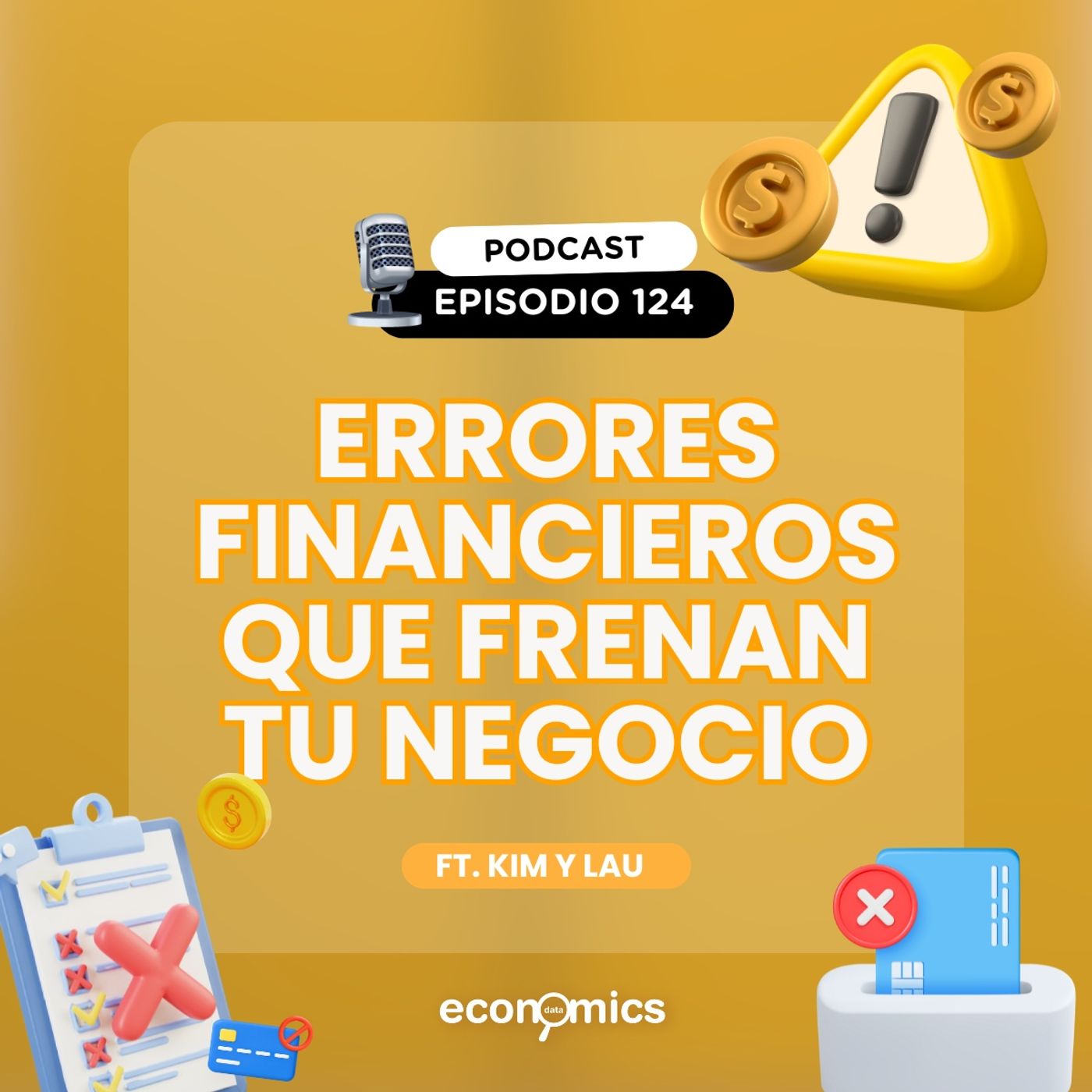 Errores financieros que frenan tu negocio l Economics Data l EP. 124