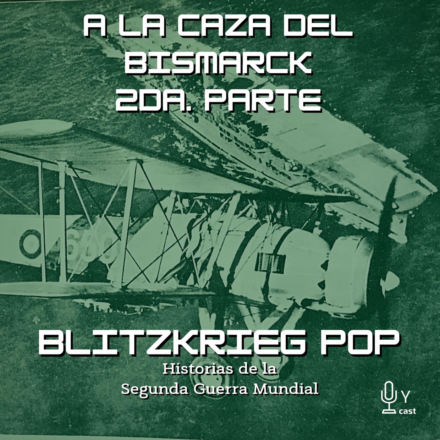 18: A la caza del Bismarck: 2da. parte