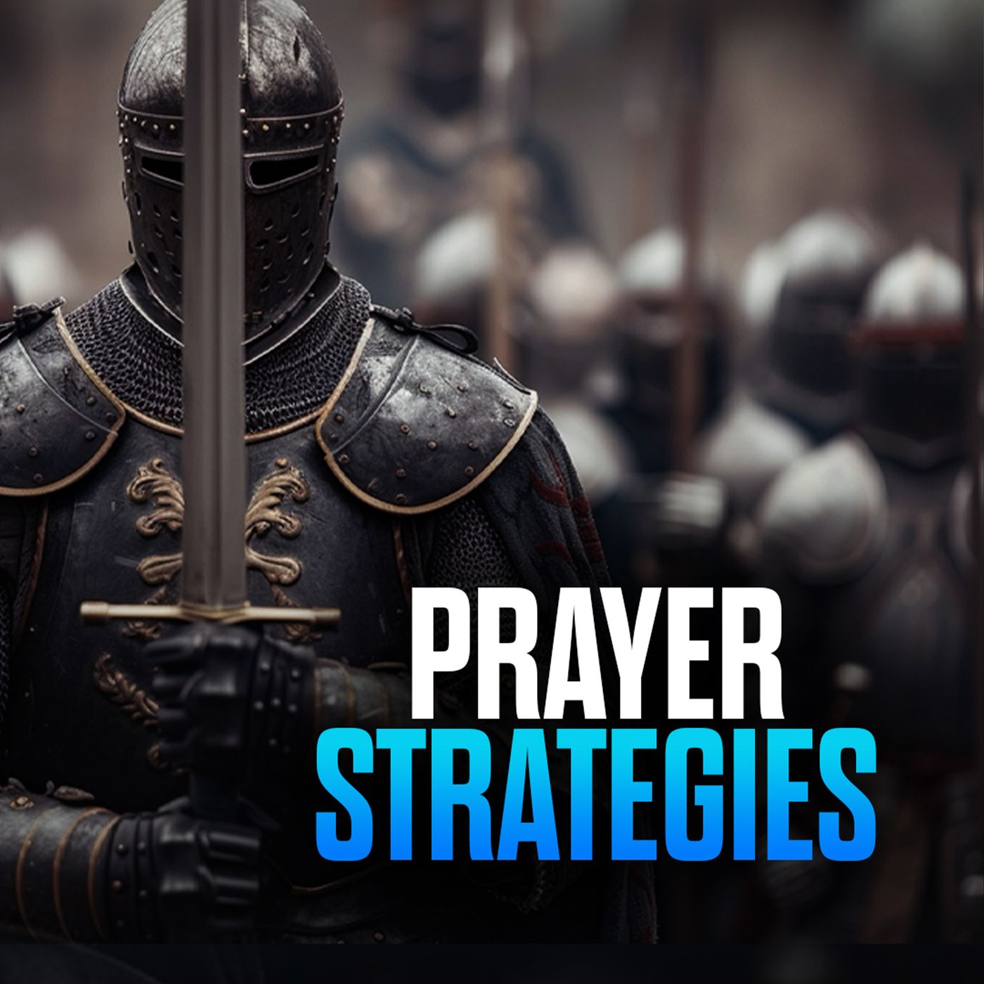 Prayer Strategies to Dominate the Spiritual Battlefield