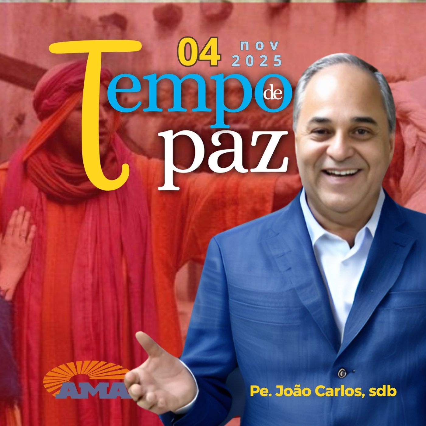 04/11/25 - PROGRAMA PADRE JOÃO CARLOS - TEMPO DE PAZ 04/11/25 - PROGRAMA PADRE JOÃO CARLOS - TEMPO DE PAZ