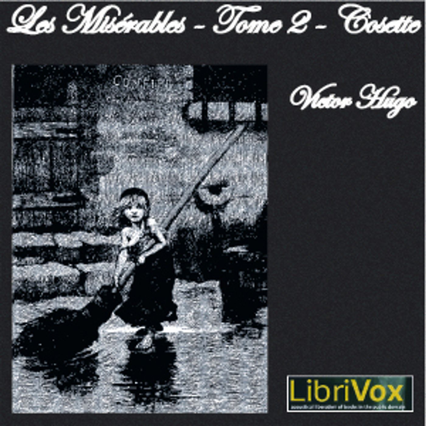 Misérables - tome 2, Les by Victor Hugo (1802 - 1885)