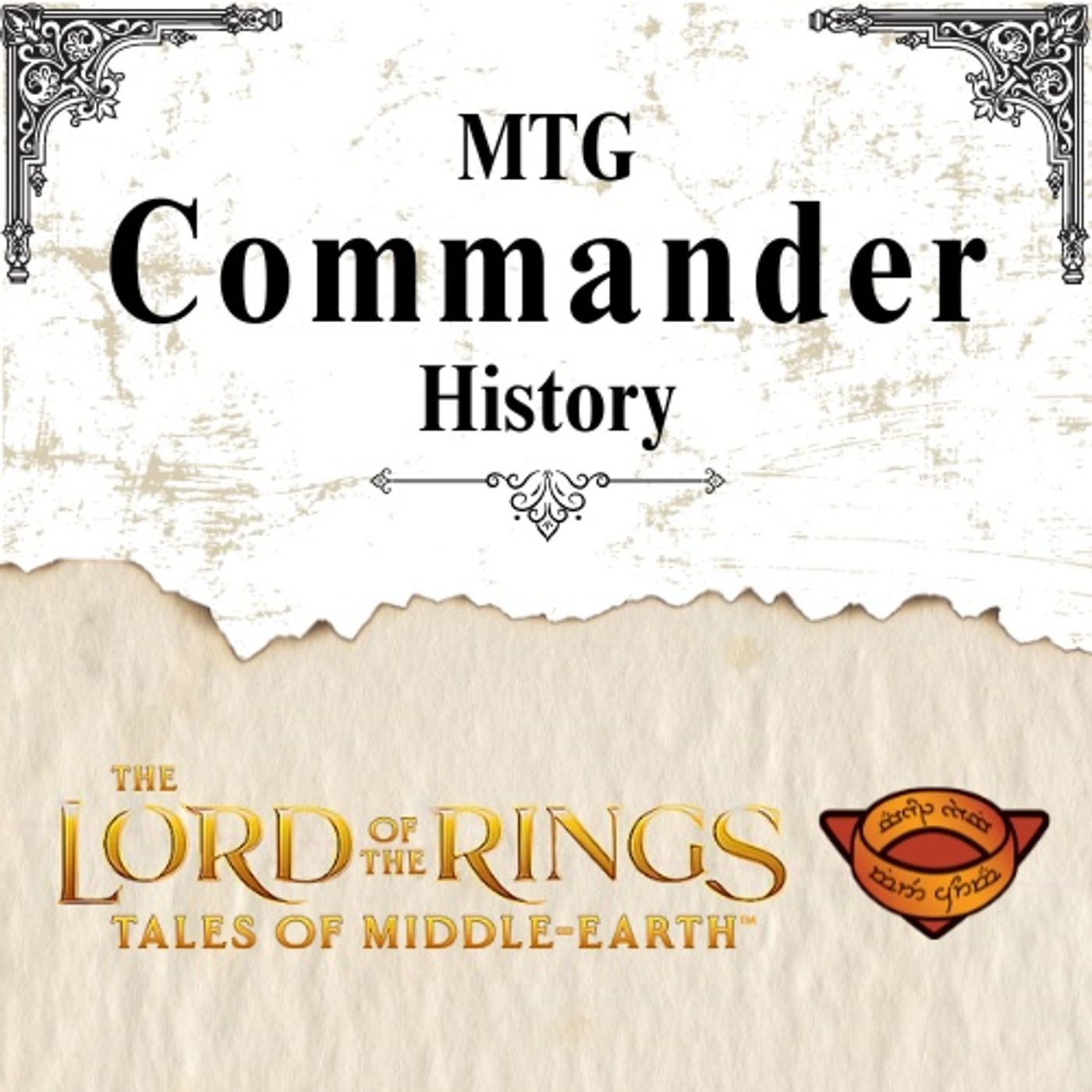 Commander History 6 - Lord of the Ring: Tales of Middle-earth - Part 1 Commander History 6 - Lord of the Ring: Tales of Middle-earth - Part 1