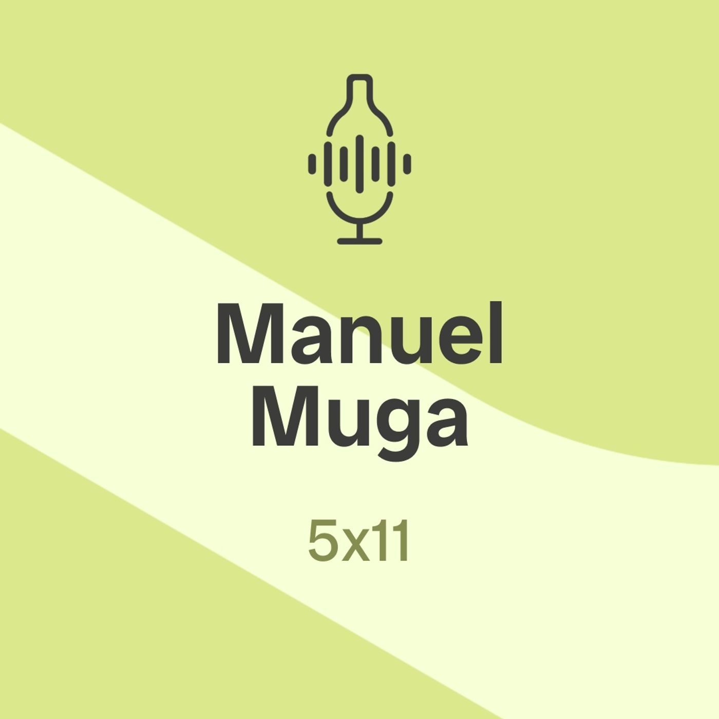 5x11. Manuel Muga, Bodegas Muga: "El origen es importante; y el estilo también"