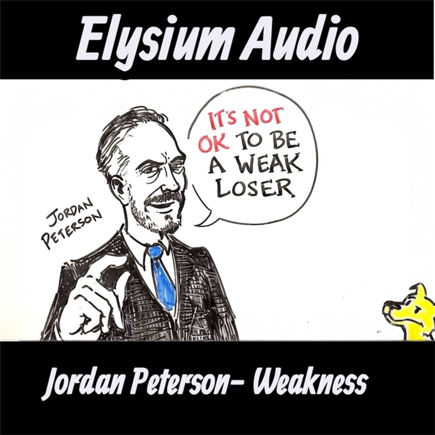 Jordan Peterson- Weakness