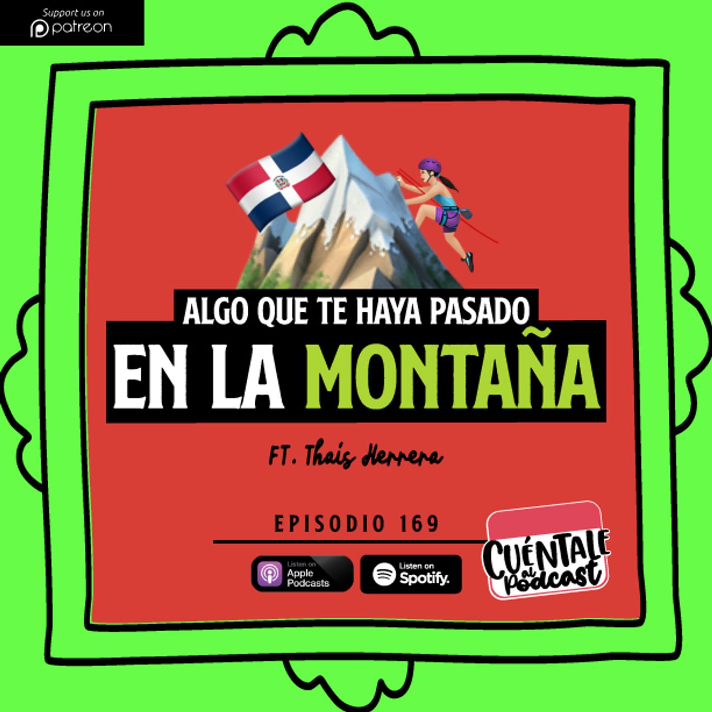 169. Algo que te haya pasado en la MONTAÑA (Ft. Thais Herrera)