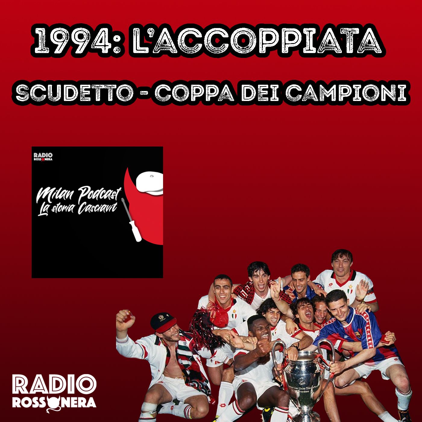 1994: L’ACCOPPIATA SCUDETTO - COPPA DEI CAMPIONI episode artwork