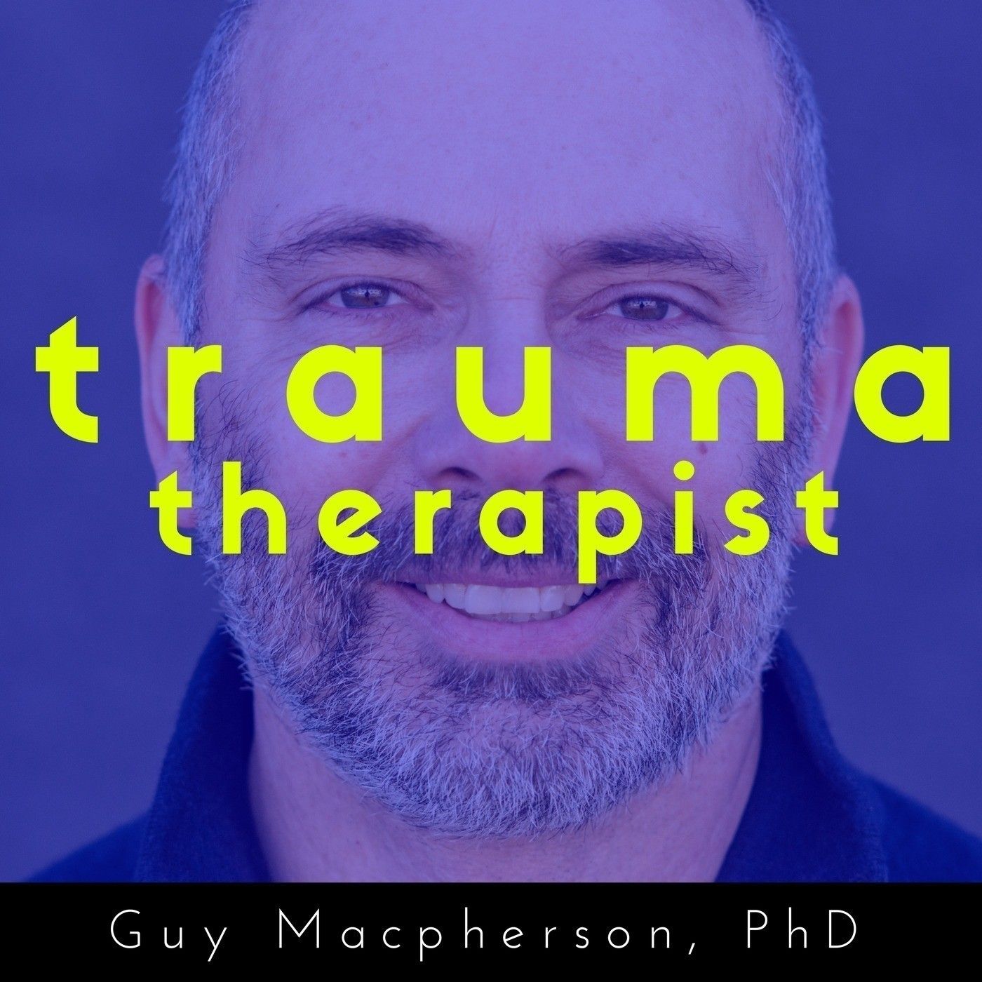 Episode 423: Guy Macpherson, PhD. Trauma Sucks