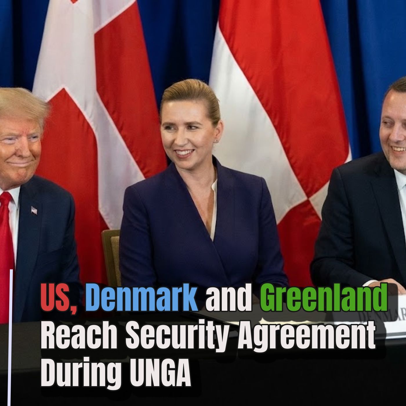 US, Denmark and Greenland Reach Security Agreement During UNGA episode artwork
