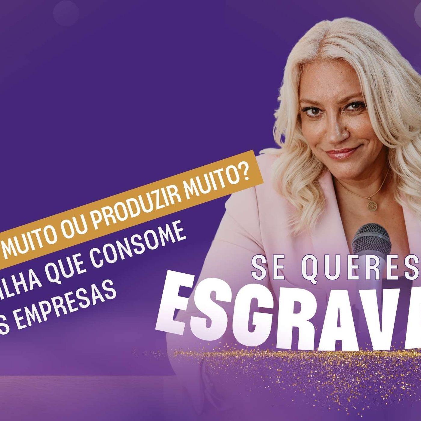 Ep - 29 Trabalhar muito ou Produzir Muito? A armadilha que consome 91% das empresas. episode artwork
