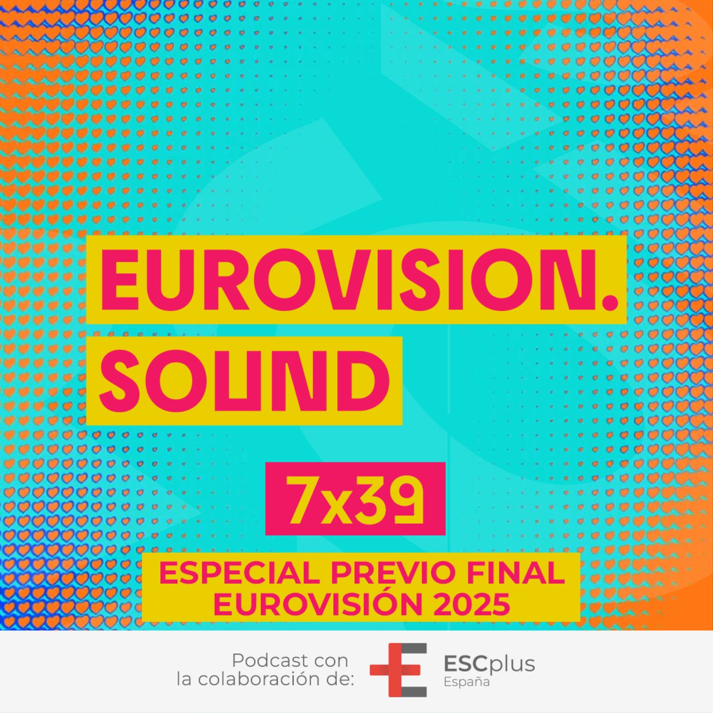 Eurovision Sound 240 (7x39) – 17 de mayo de 2025: Especial previo final de Eurovisión 2025 episode artwork