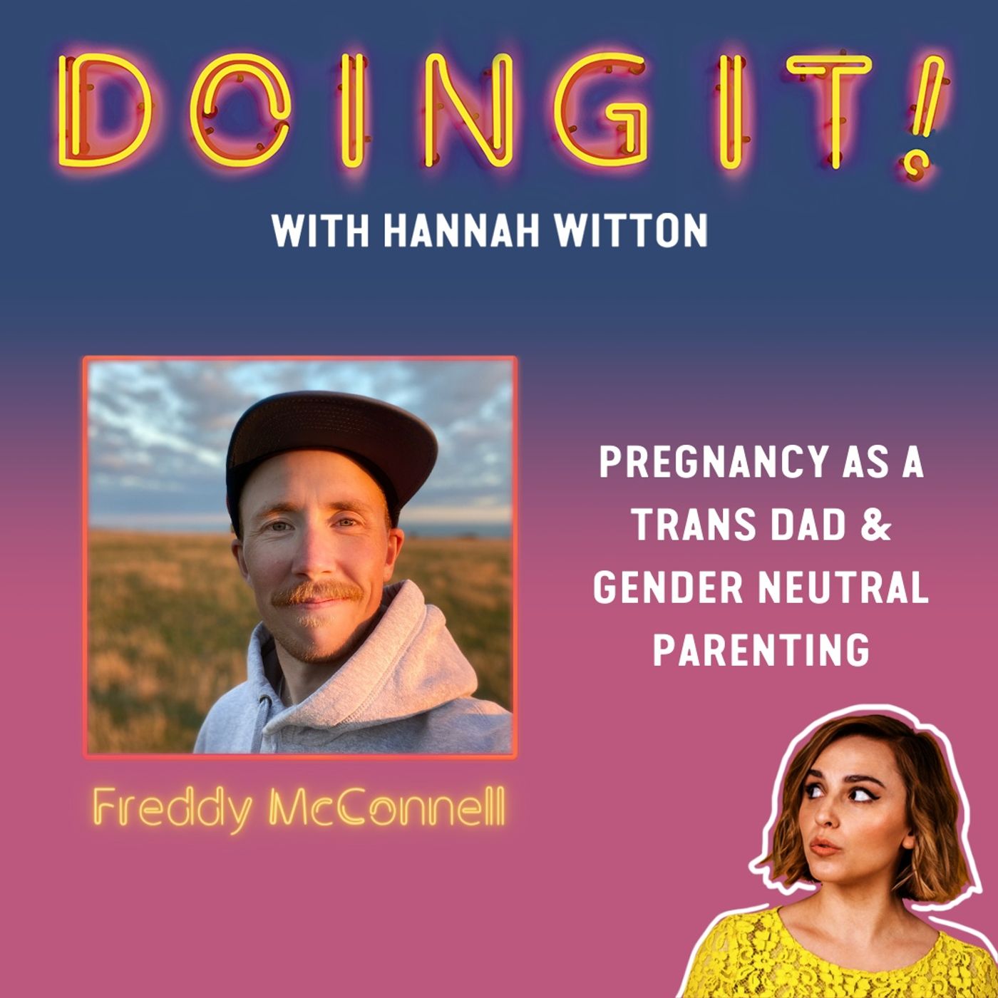 Pregnancy as a Trans Dad and Gender Neutral Parenting with Freddy McConnell