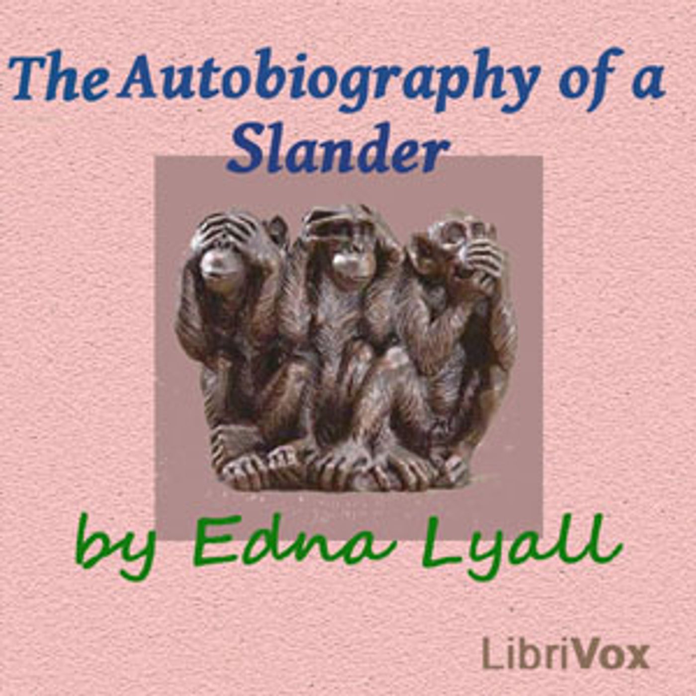 The Autobiography of a Slander by Edna Lyall podcast artwork