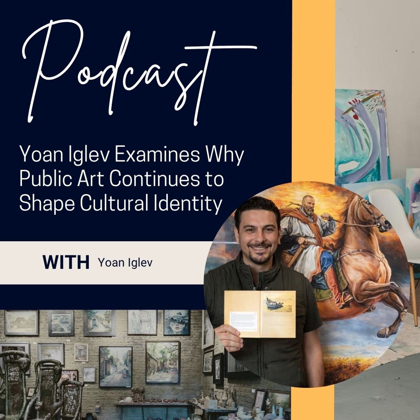 Yoan Iglev Examines Why Public Art Continues to Shape Cultural Identity episode artwork