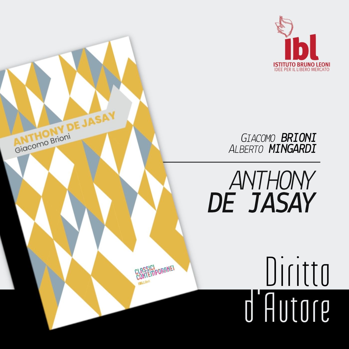 Anthony de Jasay, con Giacomo Brioni e Alberto Mingardi - Diritto d'Autore