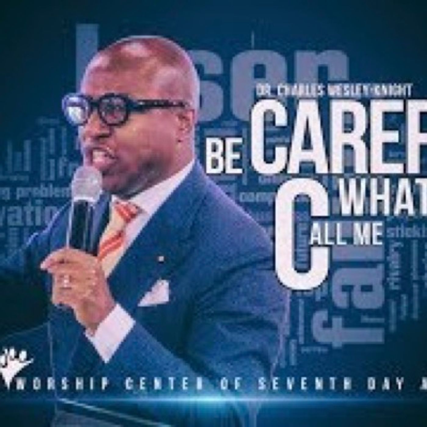 Dr Charles Wesley Knight_Be Careful What You Call Me episode artwork