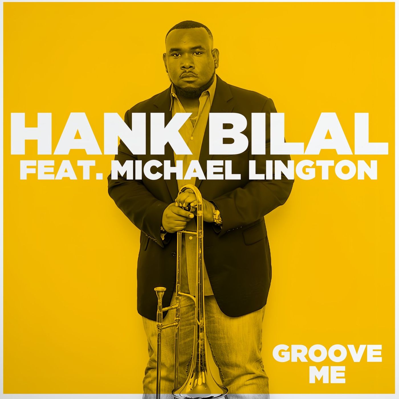 GRAMMY Nominated trombonist Hank Bilal on GROOVE ME from his recent album