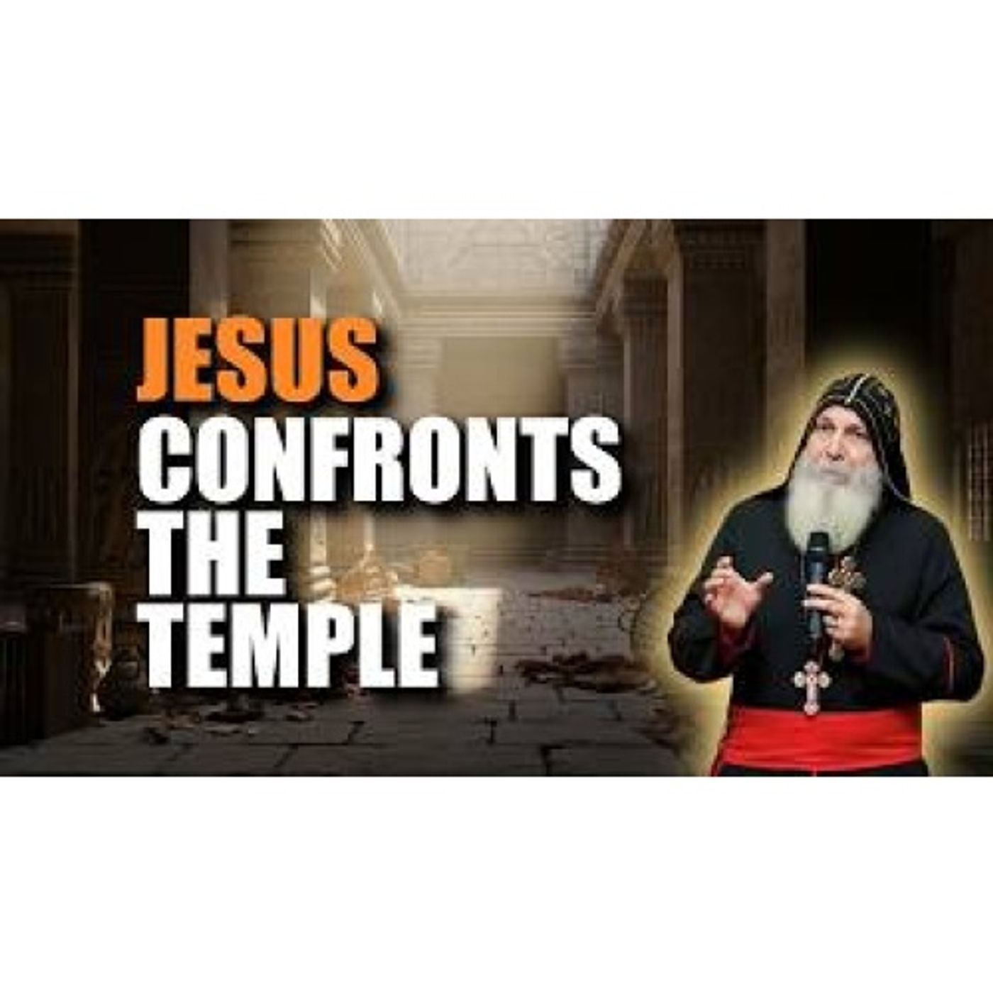 Why Jesus Was Angry in the Temple (John 2) | Bishop Mar Mari Emmanuel