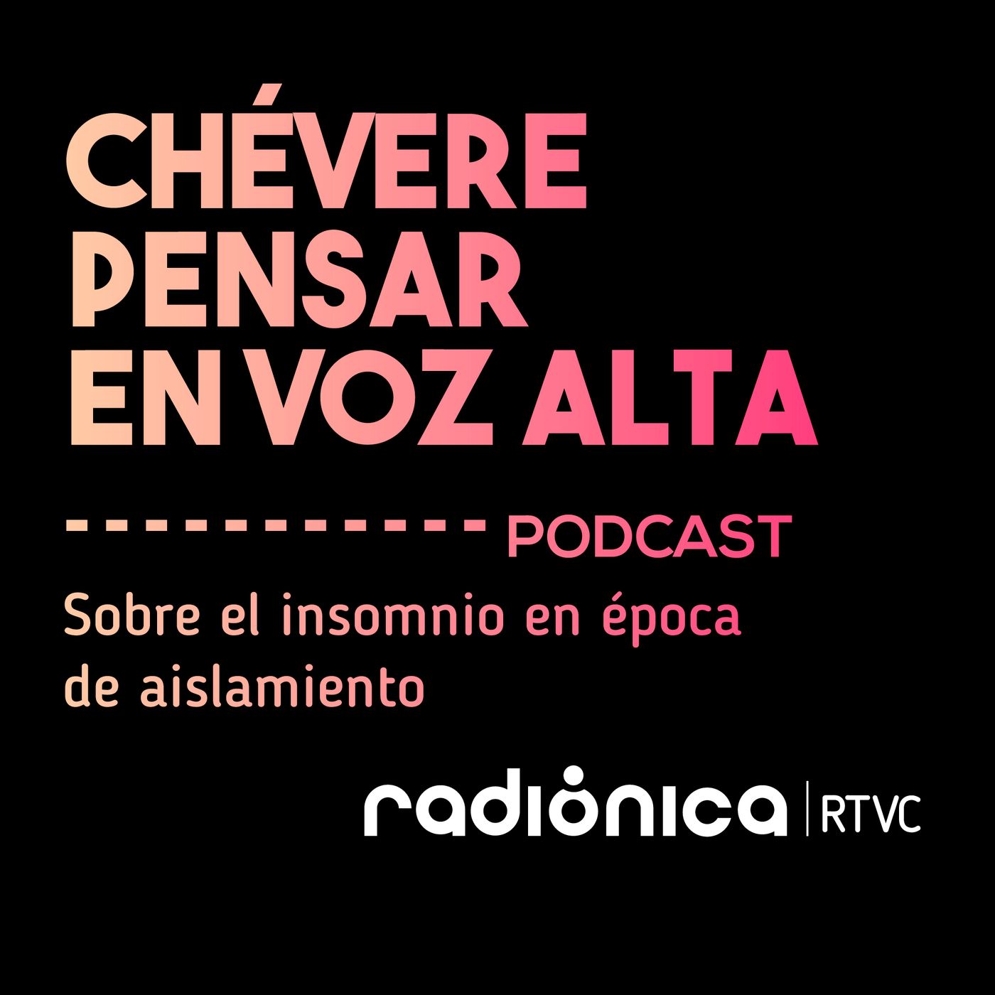 Chévere pensar en voz ALTA